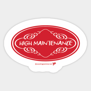 2-High Maintenance Sticker